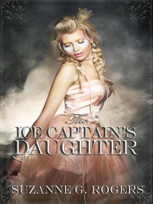 cover image of The Ice Captain's Daughter